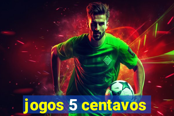 jogos 5 centavos